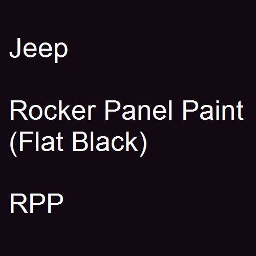 Jeep, Rocker Panel Paint (Flat Black), RPP.